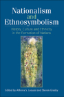 Nationalism and Ethnosymbolism: History, Culture and Ethnicity in the Formation of Nations By Athena Leoussi (Editor), Steven Grosby (Editor) Cover Image
