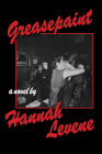 Greasepaint By Hannah Levene Cover Image