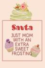 Savta Just Mom with an Extra Sweet Frosting: Personalized Notebook for the Sweetest Woman You Know By Nana's Grand Books Cover Image