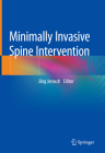 Minimally Invasive Spine Intervention By Jörg Jerosch (Editor) Cover Image