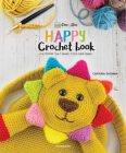 One and Two Company's Happy Crochet Book: Patterns That Make Your Kids Smile By Carolina Guzman Cover Image