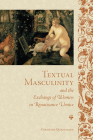 Textual Masculinity and the Exchange of Women in Renaissance Venice (Toronto Italian Studies) Cover Image