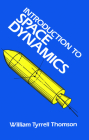Introduction to Space Dynamics (Dover Books on Aeronautical Engineering) By William Tyrrell Thomson Cover Image