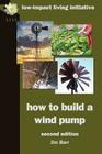 How to Build a Wind Pump; Second Edition Cover Image