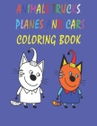 Animals Trucks Planes And Cars Coloring Book: coloring book for kids & toddlers /activity books for preschooler/coloring book for Boys, Girls ages 3-8 By Driss Larour Cover Image