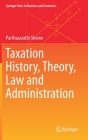 Taxation History, Theory, Law and Administration (Springer Texts in Business and Economics) Cover Image