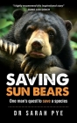 Saving Sun Bears: One man's quest to save a species Cover Image