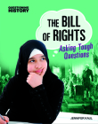 The Bill of Rights: Asking Tough Questions (Questioning History) Cover Image
