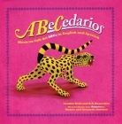 Abecedarios: Mexican Folk Art ABCs in English and Spanish (First Concepts in Mexican Folk Art) Cover Image