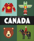The Little Book of Canada: Mounties, Moose and Maple Syrup (Little Book Of... #12) By Orange Hippo! Cover Image