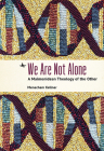 We Are Not Alone: A Maimonidean Theology of the Other By Menachem Kellner Cover Image