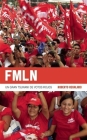 Fmln: Un Gran Tsunami de Votos Rojos (Coleccion Contextos) By Roberto Regalado Cover Image