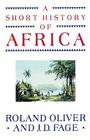 A Short History of Africa By Roland Oliver, J. D. Fage, Ralph Cosham (Read by) Cover Image