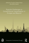 Populist Challenges to Constitutional Interpretation in Europe and Beyond (Comparative Constitutional Change) Cover Image