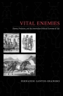 Vital Enemies: Slavery, Predation, and the Amerindian Political Economy of Life Cover Image
