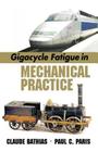 Gigacycle Fatigue in Mechanical Practice Cover Image