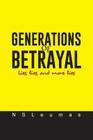 Generations of Betrayal: Lies, lies, and more lies By Nsleumas Cover Image