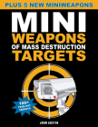 Mini Weapons of Mass Destruction Targets: 100+ Tear-Out Targets, Plus 5 New Mini Weapons Cover Image