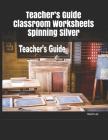 Teacher's Guide Classroom Worksheets Spinning Silver By David Lee Cover Image