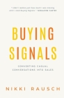 Buying Signals: How to spot the green light and increase sales By Nikki Rausch Cover Image
