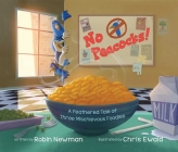 No Peacocks!: A Feathered Tale of Three Mischievous Foodies By Robin Newman, Chris Ewald (Illustrator) Cover Image