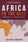 Africa to the Rest: From Mission Field to Mission Force (Again) By Yaw Perbi, Sam Ngugi, Joshua Bogunjoko (Foreword by) Cover Image