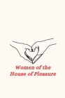 Women of the House of Pleasure Cover Image