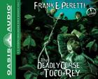 The Deadly Curse of Toco-Rey (Library Edition) (The Cooper Kids Adventure Series #6) By Frank Peretti, Frank Peretti (Narrator) Cover Image