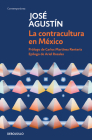 La contracultura en México / Mexican Counterculture By José Agustín Cover Image