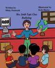 Mrs. Smith Topic Class: Bullying By Kyle Horne (Illustrator), Misty Penwork Cover Image