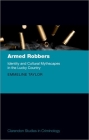 Armed Robbers: Identity and Cultural Mythscapes in the Lucky Country (Clarendon Studies in Criminology) Cover Image