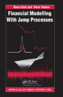Financial Modelling with Jump Processes (Chapman and Hall/CRC Financial Mathematics #2) By Peter Tankov Cover Image