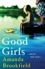Good Girls By Amanda Brookfield Cover Image