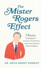 Mister Rogers Effect By Anita Knight Kuhnley (Preface by) Cover Image