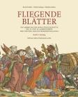 Fliegende Blätter: Die Sammlung Der Einblattholzschnitte Des 15. Und 16. Jahrhunderts By Stiftung Schloss Friedenstein Gotha (Editor) Cover Image
