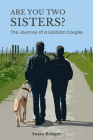 Are You Two Sisters?: The Journey of a Lesbian Couple Cover Image