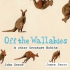 Off the Wallabies & other Creature Habits Cover Image