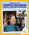 Temple Grandin: Animal Welfare Champion (Women in Stem) Cover Image