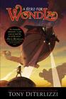 A Hero for WondLa (The Search for WondLa #2) By Tony DiTerlizzi, Tony DiTerlizzi (Illustrator) Cover Image