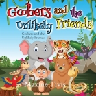 Goobers and the Unlikely Friends By Maxine Tivis Cover Image