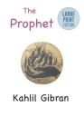 The Prophet: Large Print Edition By Kahlil Gibran Cover Image