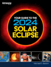 Your Guide to the 2024 Total Solar Eclipse Cover Image