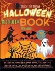 Halloween Activity Book for Kids Ages 4-8: A Spooky, Scary and Fun Workbook for Happy Halloween Scissor Practice, Dot to Dot, Handwriting Practice, Fi By Lora Dorny Cover Image
