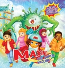 Maxine the Super Vaccine By Melissa H. Sitts, Pandu Permana (Illustrator) Cover Image