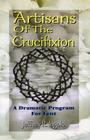Artisans of the Crucifixion Cover Image