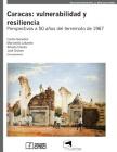 Caracas: Vulnerabilidad y resiliencia: Perspectivas a 50 años del terremoto de 1967 By Marianela Lafuente, Alfredo Cilento, José Grases Cover Image