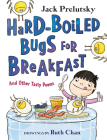 Hard-Boiled Bugs for Breakfast: And Other Tasty Poems Cover Image