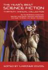 The Year's Best Science Fiction: Thirtieth Annual Collection By Gardner Dozois (Editor) Cover Image