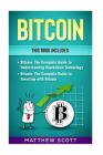 Bitcoin: The Complete Guide to investing with Bitcoin, The Complete Guide to Understanding Blockchain Technology Cover Image