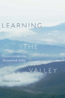 Learning the Valley: Excursions Into the Shenandoah Valley By John Leland Cover Image